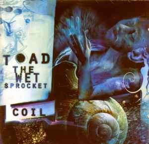 Toad The Wet Sprocket - Coil (CD, Album)