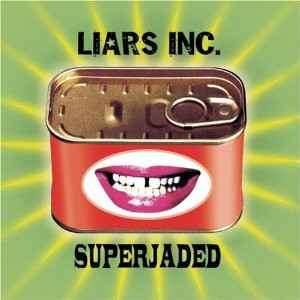 Liars Inc. - Superjaded (CD, Album)