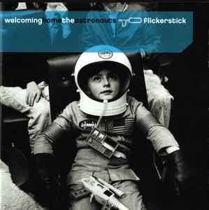 Flickerstick - Welcoming Home The Astronauts (CD, Album)