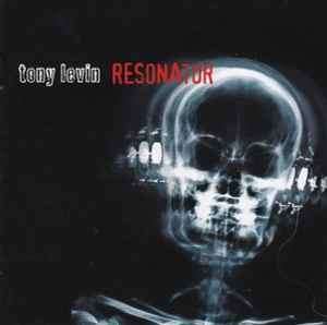 Tony Levin - Resonator (CD, Album, Copy Prot.)