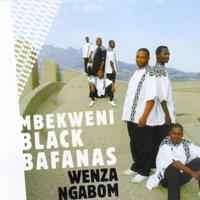 Mbekweni Black Bafanas - Wenza Ngabom (CD, Album)