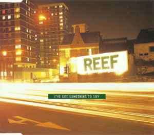 Reef - I've Got Something To Say (CD, Single)