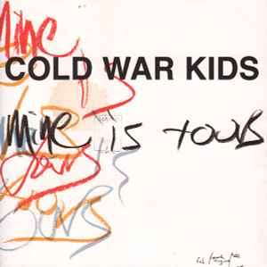 Cold War Kids - Mine Is Yours (CD, Album)