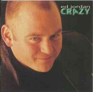 Ed Jordan - Crazy (CD, Album)