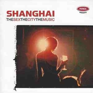 Various - Shanghai - The Sex, The City, The Music (CD, Comp)