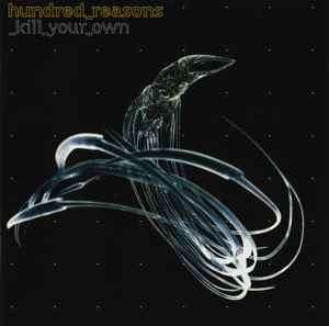 Hundred Reasons - Kill Your Own (CD, Album)
