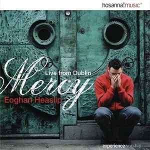 Eoghan Heaslip - Mercy (Live From Dublin) (CD, Album, Enh)