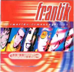 The World Wide Message Tribe - Frantik (CD, Album)
