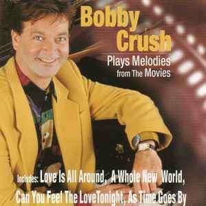 Bobby Crush - Plays Melodies From The Movies (CD, Album)