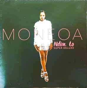Moneoa - Ndim Lo (Super Delux Edition) (CD, Album)