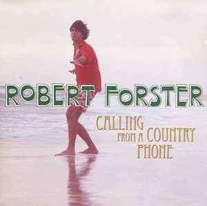 Robert Forster - Calling From A Country Phone (CD, Album)