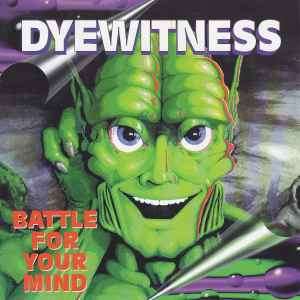 Dyewitness - Battle For Your Mind (CD, Album)