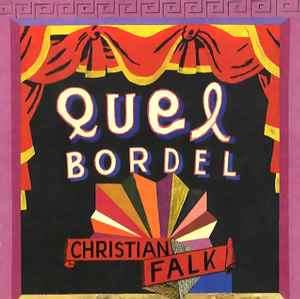 Christian Falk - Quel Bordel (CD, Album)