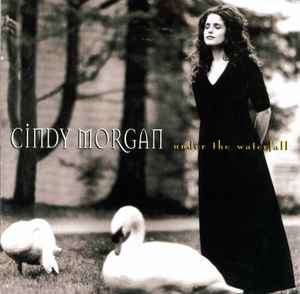 Cindy Morgan - Under The Waterfall (CD, Album)