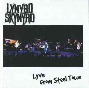 Lynyrd Skynyrd - Lyve From Steel Town (CD + CD, Enh + Album)