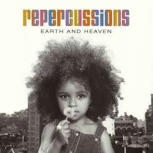 Repercussions - Earth And Heaven (CD, Album)