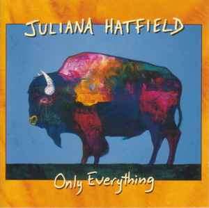 Juliana Hatfield - Only Everything (CD, Album)