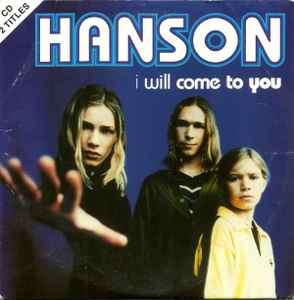 Hanson - I Will Come To You (CD, Single, Car)