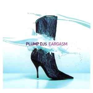 Plump DJs - Eargasm (CD, Album)