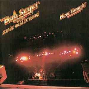 Bob Seger And The Silver Bullet Band - Nine Tonight (CD, Album, RE)