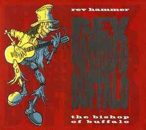 Rev Hammer - The Bishop Of Buffalo (CD, Album)