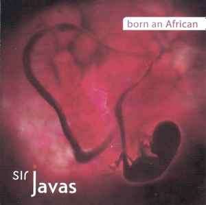 Sir Javas - Born An African (CD, Album)