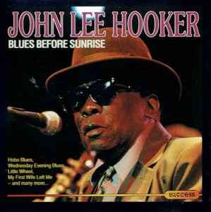 John Lee Hooker - Blues Before Sunrise (CD, Comp)