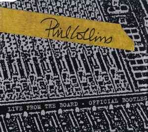 Phil Collins - Live From The Board - Official Bootleg (CD, EP)