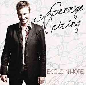 George Meiring - Ek Glo In More (CD, Album)