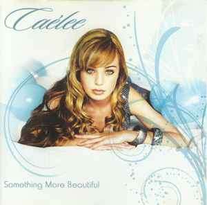 Caelee - Something More Beautiful (CD, Album)