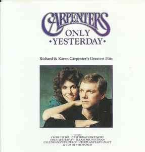 Carpenters - Only Yesterday - Richard & Karen Carpenter's Greatest Hits  (CD, Comp)