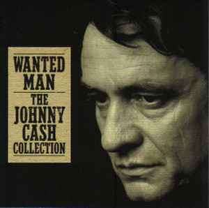 Johnny Cash - Wanted Man (The Johnny Cash Collection) (CD, Comp)