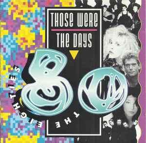 Various - Those Were The Days: The Eighties (CD, Comp)