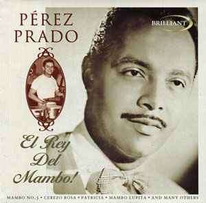 Perez Prado - El Rey Del Mambo! (CD, Album, RE)