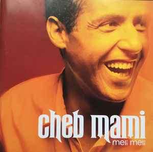 Cheb Mami - Meli Meli (CD, Album)
