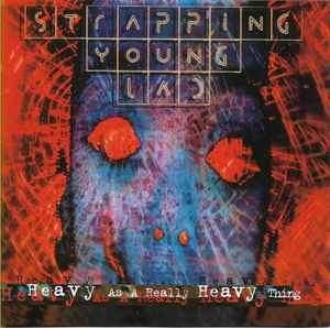 Strapping Young Lad - Heavy As A Really Heavy Thing (CD, Album, RE)