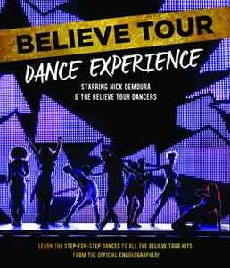 Justin Bieber, Nick Demoura & The Believe Tour Dancers - Believe Tour Dance Experience (DVD, Album)