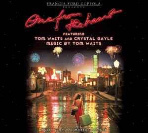 Tom Waits And Crystal Gayle - One From The Heart (Music From The Motion Picture) (CD, Album, RE, RM)
