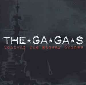 The Ga Ga's - Tonight The Midway Shines (CD, Album, Enh)