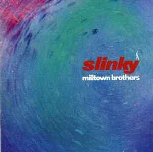 Milltown Brothers - Slinky (CD, Album)