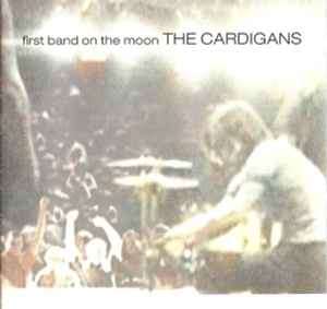 The Cardigans - First Band On The Moon (CD, Album)