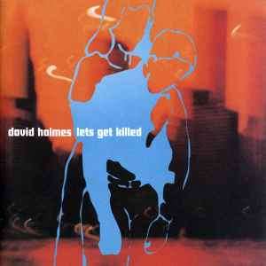 David Holmes - Lets Get Killed (CD, Album)