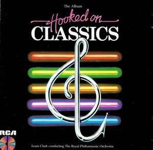Louis Clark, Royal Philharmonic Orchestra, Barry Griffiths - Hooked On Classics (CD, Album, RE, Pri)