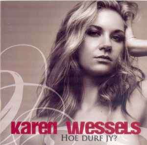 Karen Wessels - Hoe Durf Jy? (CD, Album)