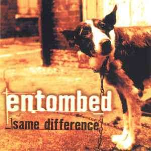 Entombed - Same Difference (CD, Album)