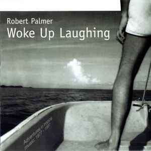 Robert Palmer - Woke Up Laughing (CD, Comp, RM)