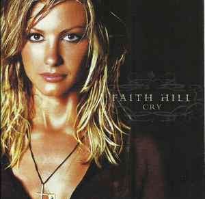 Faith Hill - Cry (CD, Album, Enh)