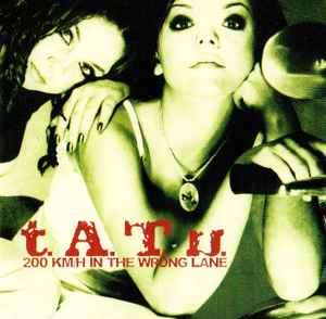 t.A.T.u. - 200 KM/H In The Wrong Lane (CD, Album, Enh)