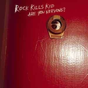 Rock Kills Kid - Are You Nervous? (CD, Album)