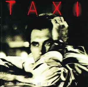 Bryan Ferry - Taxi (HDCD, Album, RE, RM)